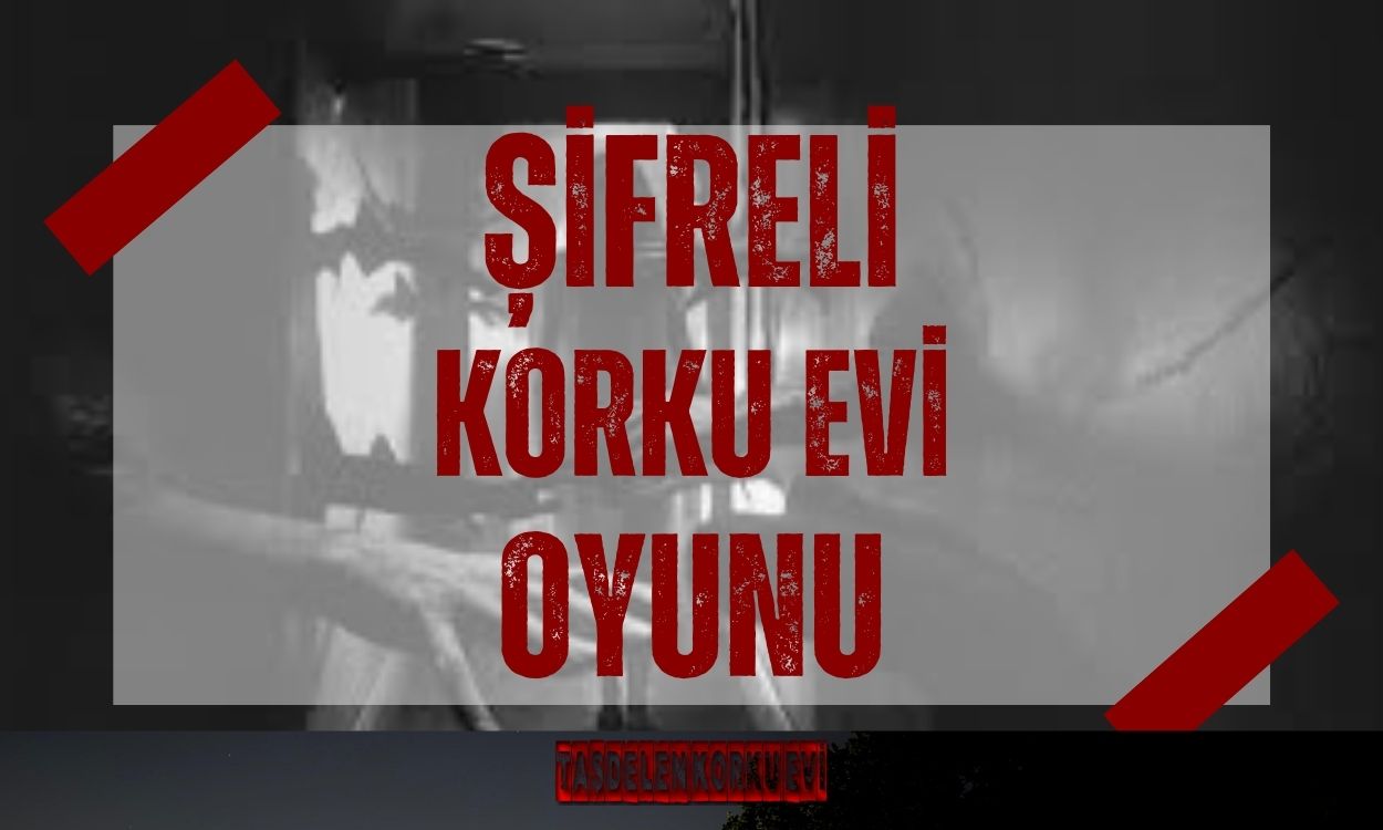 Şifreli Korku Evi Oyunu